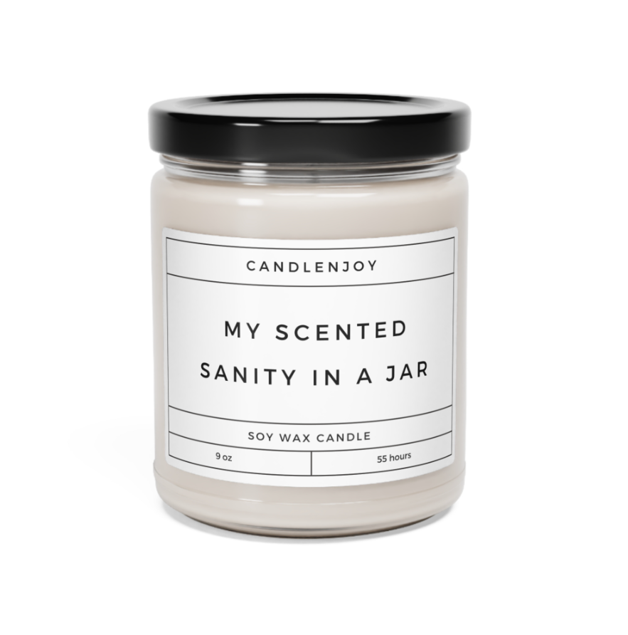 My Scented Sanity In a Jar Scented Soy 9oz Candle