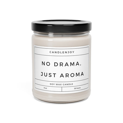No Drama,  Just Aroma Scented Soy 9oz Candle